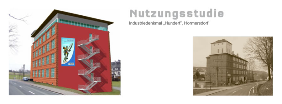 Nutzungsstudie Industriedenkmal Hundert in Hormersdorf