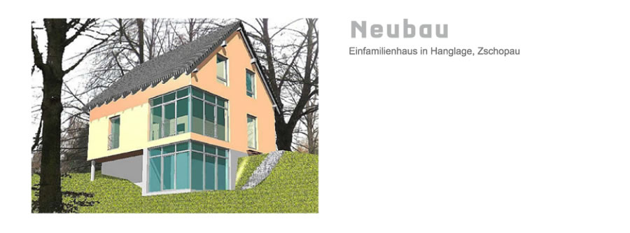 Neubau eines Einfamilienhauses in Hanglage in Zschopau